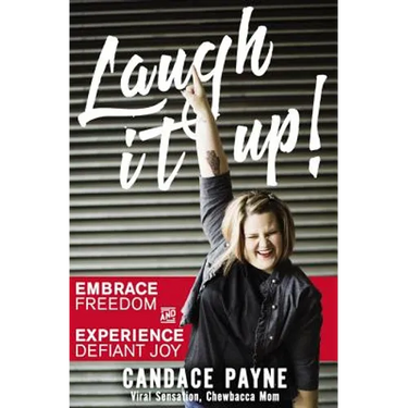 Laugh It Up!: Embrace Freedom and Experience Defiant Joy