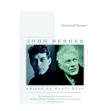 Selected Essays of John Berger