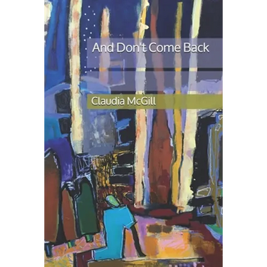 And Don't Come Back