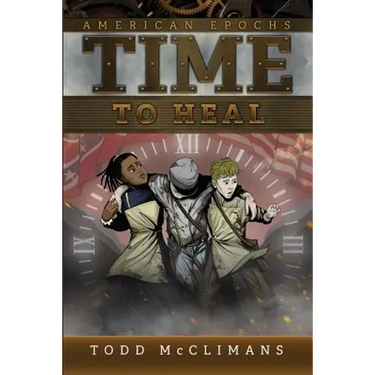 Time to Heal: American Epochs: Book III