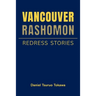Vancouver Rashomon: Redress Stories