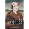 Mother: The Life of Mary Bickerdyke