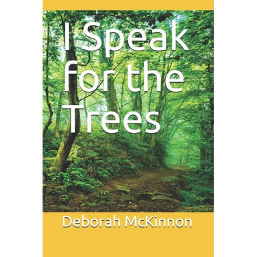 I Speak for the Trees