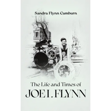 The Life and Times of Joe I. Flynn