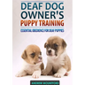 Deaf Dog Owner's Puppy Training
