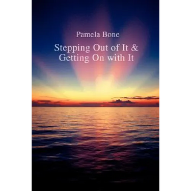 Stepping Out of It & Getting on with It
