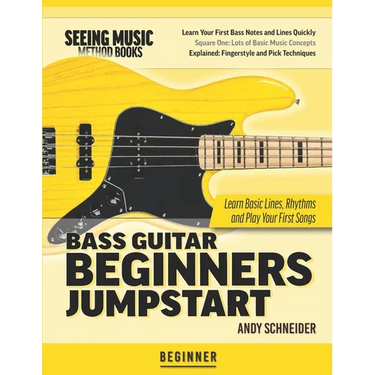 Bass Guitar Beginners Jumpstart: Learn Basic Lines, Rhythms and Play Your First Songs