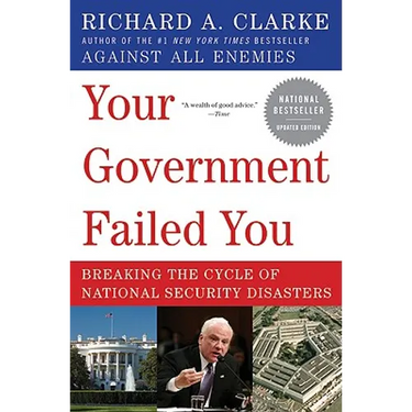 Your Government Failed You: Breaking the Cycle of National Security Disasters (Updated)