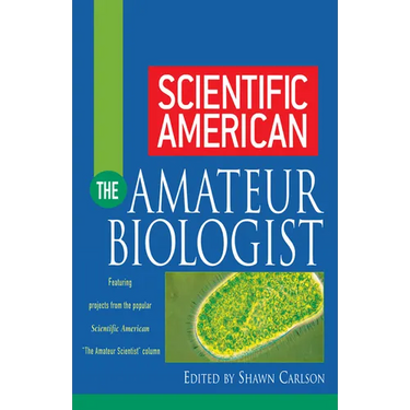 Scientific American the Amateur Biologist