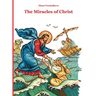The Miracles of Christ