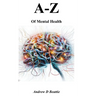 A - Z of Mental Health