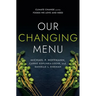 Our Changing Menu: Climate Change and the Foods We Love and Need