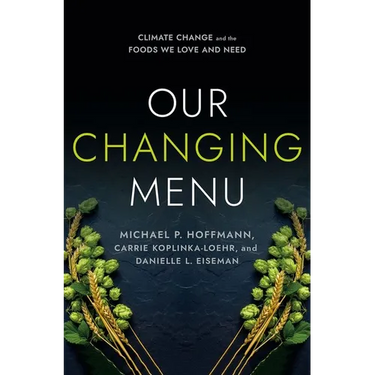 Our Changing Menu: Climate Change and the Foods We Love and Need