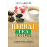 Herbal Tea Recipes: Aromatic Delights: Herbal Tea Recipes for Health and Wellness