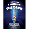The Night I Fought the Dark