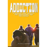 Addiction: A Disease That Affects the Individual and the Family