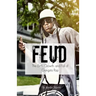 Feud: The Birth, Growth, and Fall of Gangsta Rap