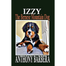 Izzy the Bernese Mountain Dog: A Picture Storybook for Children & Adults