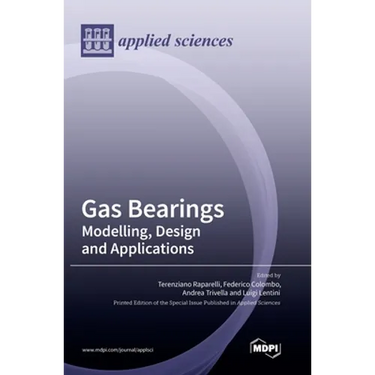 Gas Bearings: Modelling, Design and Applications