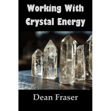 Working With Crystal Energy: Crystal Heal for Yourself and Others
