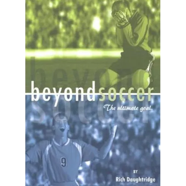 Beyond Soccer: The Ultimate Goal