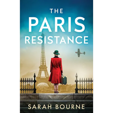The Paris Resistance: A captivating and emotional historical romance of danger, resilience and survival in WW2