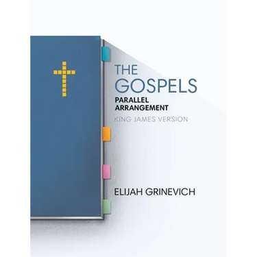 The Gospels: Parallel Arrangement - King James Version