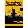 Emerging Trends in Education Policy: Unapologetic Progressive Conversations