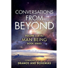 Man Being Volume 3: Conversations from Beyond