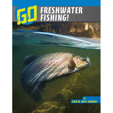 Go Freshwater Fishing!