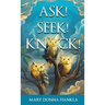 Ask! Seek! Knock!
