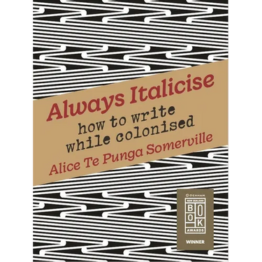 Always Italicise: How to Write While Colonised