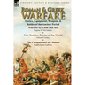 Roman & Greek Warfare: Tactics, Equipment, Weapons & Battles of the Ancient Period