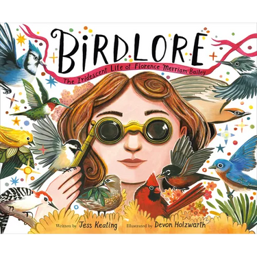 Birdlore: The Iridescent Life of Florence Merriam Bailey