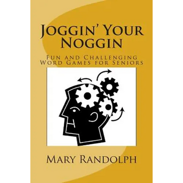 Joggin' Your Noggin: Fun and Challenging Word Games for Seniors