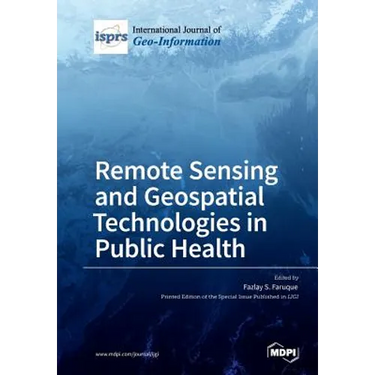Remote Sensing and Geospatial Technologies in Public Health