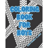 Coloring Book for Boys: Cars, Trucks, Bikes, Planes, Boats And Vehicles Coloring Workbook