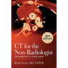 CT for the Non-Radiologist: The Essential CT Study Guide (3rd Edition)