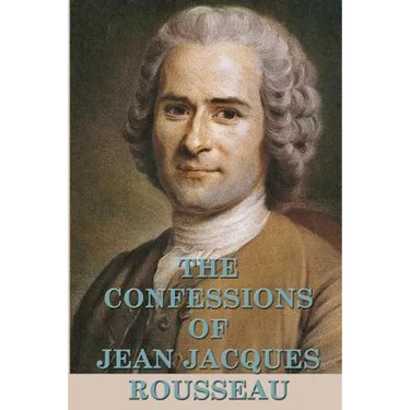 The Confessions of Jean Jacques Rousseau