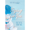 Trying for You