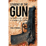 Student of the Gun: A Beginner Once, a Student for Life.