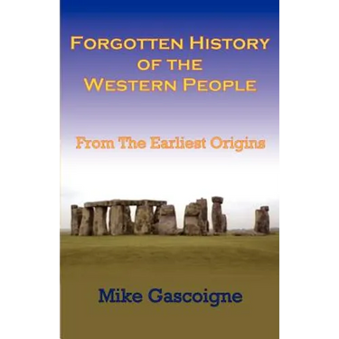 Forgotten History of the Western People: From the Earliest Origins