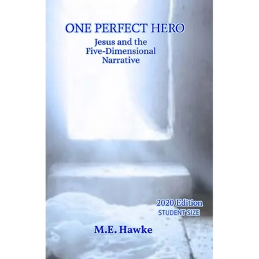 One Perfect Hero: Jesus and the Five-Dimensional Narrative