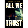 All We Trust