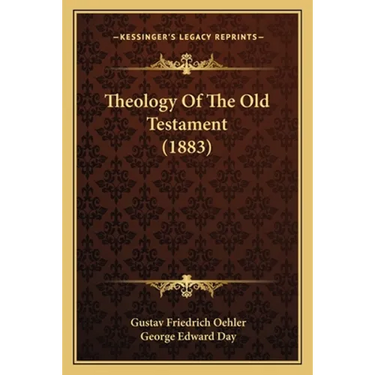 Theology Of The Old Testament (1883)