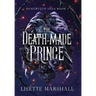 The Death-Made Prince: A Dark Fantasy Romance
