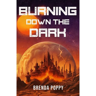 Burning Down the Dark