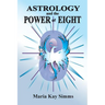 Astrology and the Power of Eight
