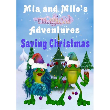 Mia and Milo's Magical Adventures - Saving Christmas