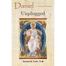 Daniel Unplugged: A Commentary & Translation